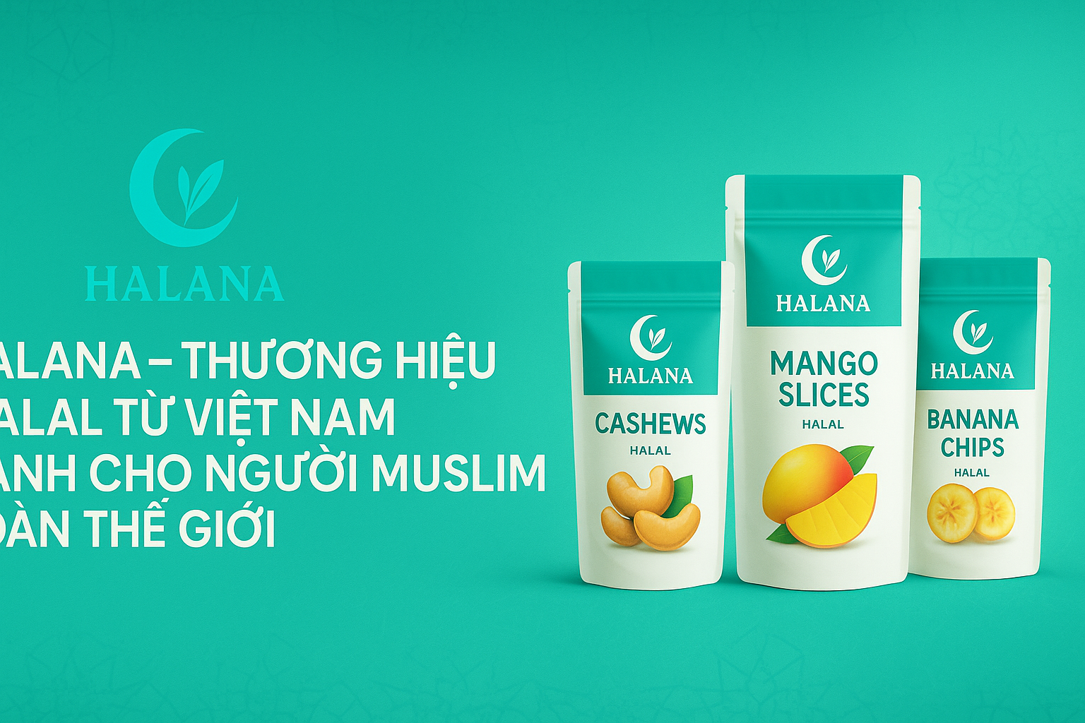 Halana – Thương hiệu Halal từ Việt Nam dành cho người Muslim toàn thế giới